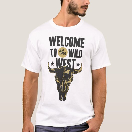 Welcome To The Wild West Adventure Humor Saying T-shirt (Voorkant)
