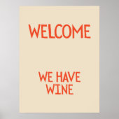 Welcome, we have wine | Funny & decorative Poster (Voorkant)