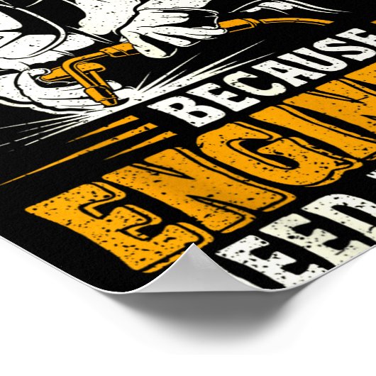 Welder Because Engineers Need Heroes Too Funny Wel Poster (Hoek)