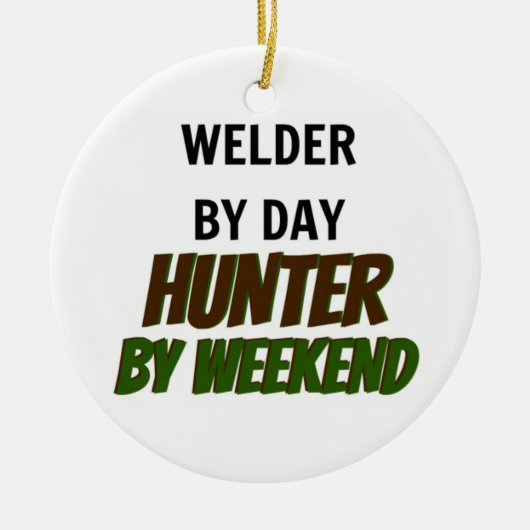 Welder by Day Hunter beroemd gemaakt door Weekend Keramisch Ornament (Voorkant)
