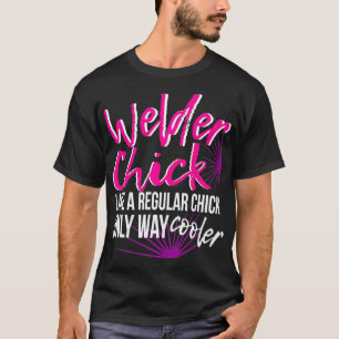 Welder Chick Women Mam Funny Welding Vrouw Women T-shirt
