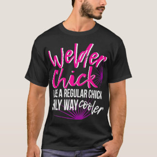 Welder Chick Women Mam Funny Welding Vrouw Women T-shirt