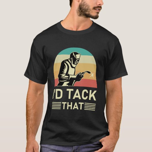 Welder Design for Men Funny Welding, ik zou dat pr T-shirt (Voorkant)