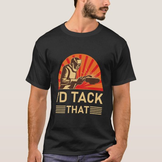 Welder Design for Men Funny Welding, ik zou dat pr T-shirt (Voorkant)