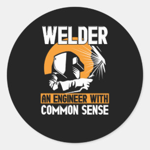 Welder: Een ingenieur met algemeen verstand Ronde Sticker