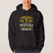 Welder Fix wat uw college biedt Hoodie (Voorkant)