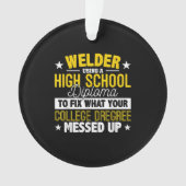 Welder Fix wat uw college biedt Ornament (voorkant)