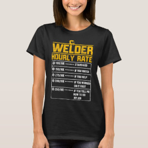 Welder Funny-cadeautje per uur voor Welder T-shirt