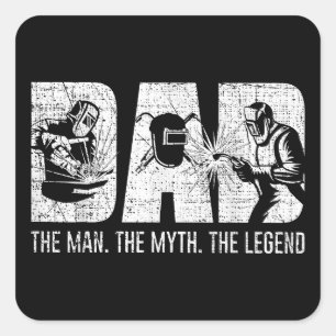 Welder Funny Welding Dad Man Myth Legend Father Vierkante Sticker