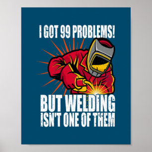 Welder Funny Welding Slogan Pun Poster