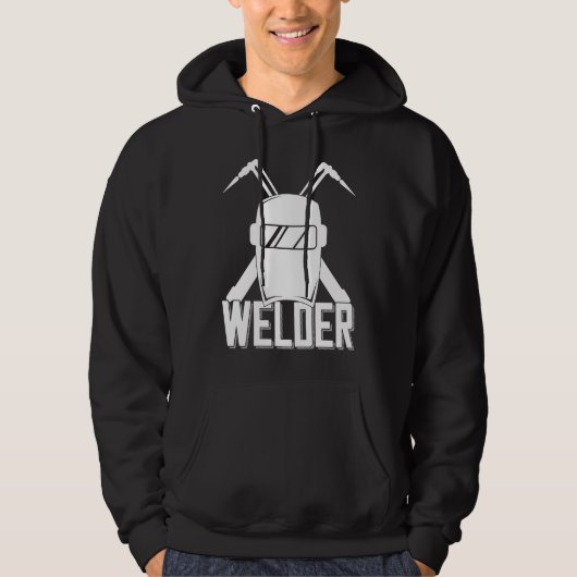 Welder Helmet Saying For Proud Metalworker Hoodie (Voorkant)