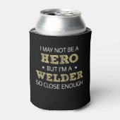 Welder Hero Humor nieuwigheid Blikjeskoeler (Blikje Voorkant)