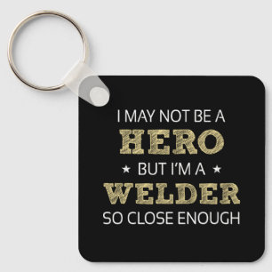 Welder Hero Humor nieuwigheid Sleutelhanger