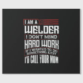 Welder | Ik ben een Welder die ik geen hard werk v Cadeaupapier (Vlak)