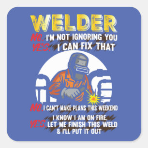 Welder nr. Ik negeer je niet Vierkante Sticker