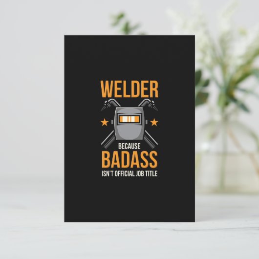 Welder omdat Badass geen officiële functietak is Bedankkaart (Staand voorkant)