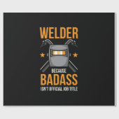 Welder omdat Badass geen officiële functietak is Cadeaupapier (Vlak)