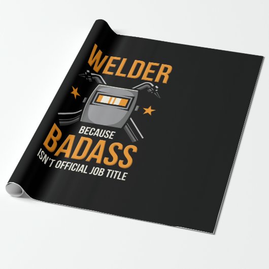 Welder omdat Badass geen officiële functietak is Cadeaupapier (Uitgerold)