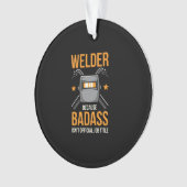 Welder omdat Badass geen officiële functietak is Ornament (voorkant)