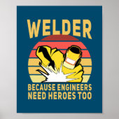 Welder omdat ingenieurs helden te grappig nodig he poster (Voorkant)