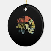 Welder omdat ingenieurs helden te veel nodig hebbe keramisch ornament (Links)