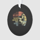 Welder omdat ingenieurs helden te veel nodig hebbe ornament (voorkant)