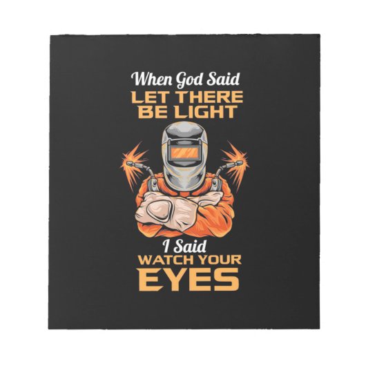 Welder Said Let op je ogen Notitieblok (Voorkant)