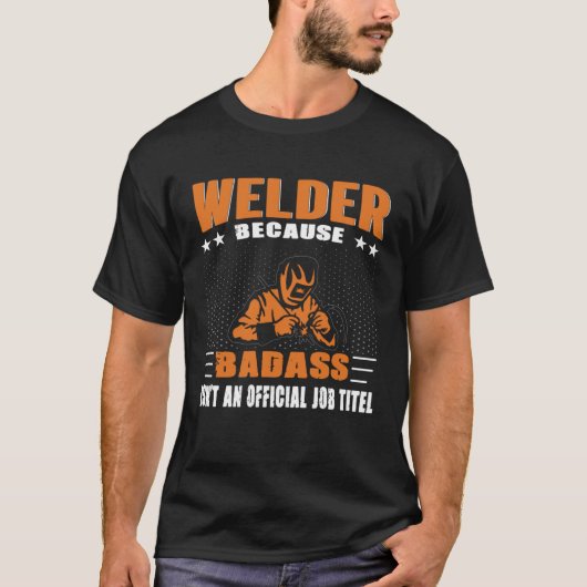 Welder Saying Welding Husband Mechanic Dad Worker T-shirt (Voorkant)