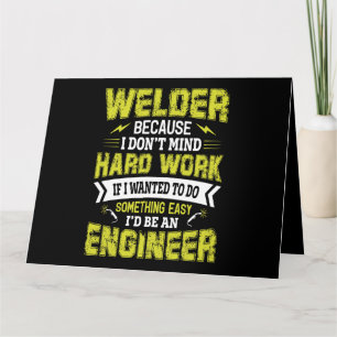 Welder, want ik denk niet aan hard werken als ik d kaart
