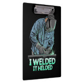 Welder Welded It Helded Klembord (Rechts)