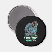 Welder Welded It Helded Magneet (Voorkant / Achterkant)