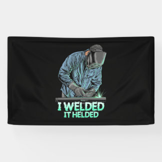 Welder Welded It Helded Spandoek