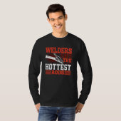 Welders Have The Hottest Rods Welder T-shirt (Voorkant volledig)
