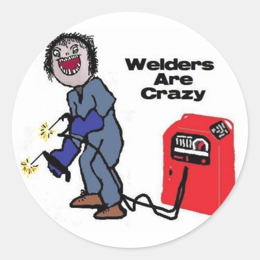Welders zijn gek ronde sticker (Voorkant)