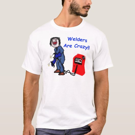 Welders zijn gek t-shirt (Voorkant)