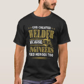 Welding Fabricators Melting Welder T-shirt (Voorkant)