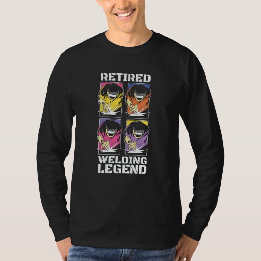 Welding Legend  Metal Worker Retired Welder T-shirt (Voorkant)