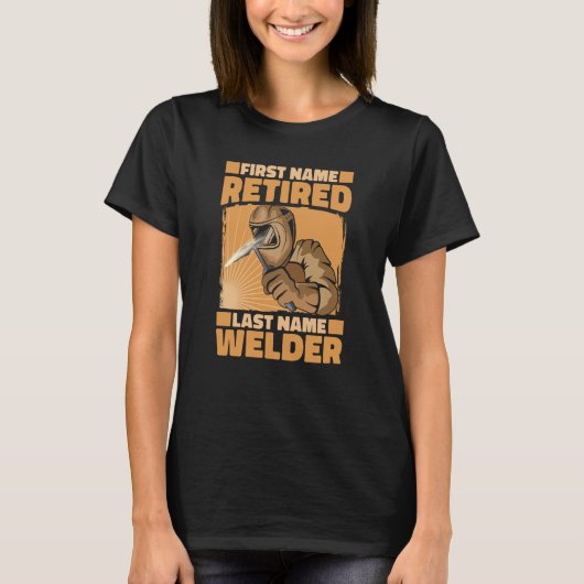 Welding Retiree Metal Worker Retired Welder 3 T-shirt (Voorkant)