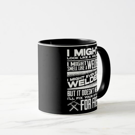 Welding Welder Metalworker I Might Look Like a Mok (Voorkant rechts)