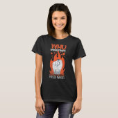 Welding Who understands women can also weld wood 1 T-shirt (Voorkant volledig)