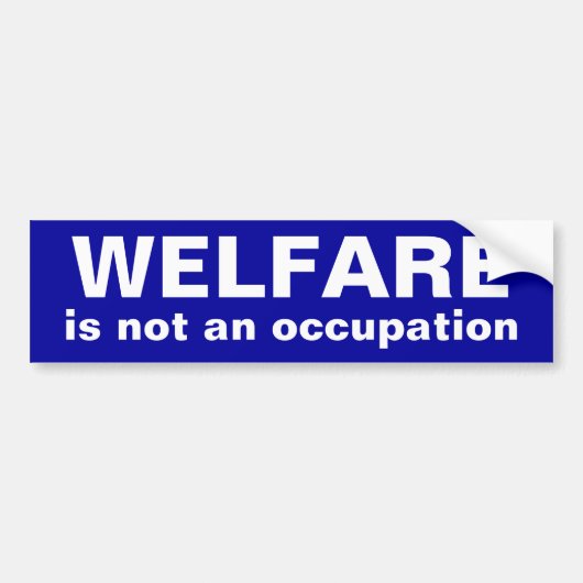 WELFARE is geen Bumpersticker (Voorkant)