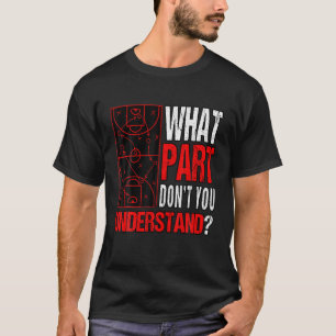 Welk deel begrijp je niet?   Basketball Field T-shirt