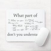 Welk deel begrijp je niet? Funny Wiskunde Whiz Muismat (Met muis)