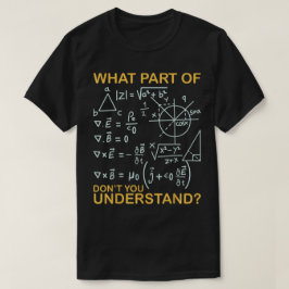 Welk deel begrijp je niet | Grappige Wiskunde T-shirt