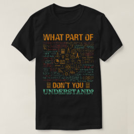 Welk deel begrijp je niet | Grappige Wiskunde T-shirt