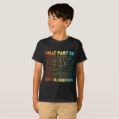 Welk deel begrijp je niet _ Grappige wiskundeleraa T-shirt (Voorkant volledig)