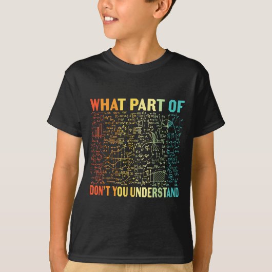 Welk deel begrijp je niet _ Grappige wiskundeleraa T-shirt (Voorkant)