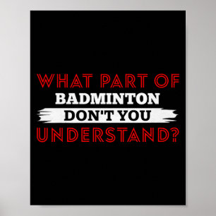 Welk Deel Van Badminton Begrijp Je Niet Premium Poster