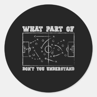 Welk deel van 'begrijp je niet' Voetbalcoach Gam Ronde Sticker