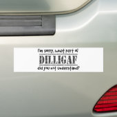 Welk deel van DILLIGAF begreep je niet? Bumpersticker (Op auto)